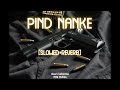 pind nanke slowed reverb guri lahoria nik edits