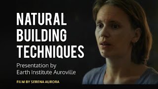 Natural Building Techniques presentation by Earth Institute Auroville | Auroras Eye Films