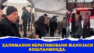 Халимахон Ибрагимовани жанозаси бошланмокда