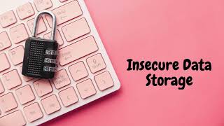 33# Insecure Data Storage