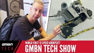 World First 13 Speed Groupset + Eurobike Special | GMBN Tech Show Ep.27
