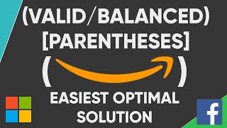 Valid/Balanced Parentheses using Stack - Amazon Coding Question and Answer