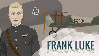 Frank Luke -  WWI Ace \u0026 Arizona Balloon Buster