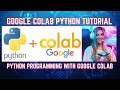 Master Python with Google Colab: A Complete Tutorial for Beginners