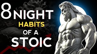 8 STOIC ROUTINE MOST SUCCESSFUL PEOPLE  DO EVERY  NIGHT (MUST WATCH) | STOICISM