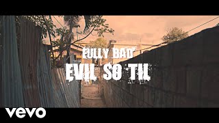 Fully Bad - Evil So Til (Official Video)