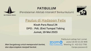 Patibulum - Paulus di hadapan Felix (Kisah Para Rasul 24)