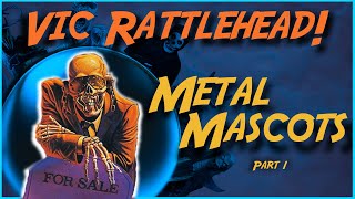 VIC RATTLEHEAD (MEGADETH) - Metal Mascots Part 1