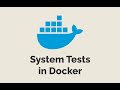 Episode #514 - System Tests in Docker | Preview