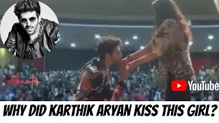 Watch: why did Karthik Aryan kiss this girl ? | Kartik Aaryan |