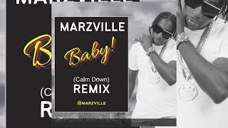 MarzVille - Baby ! ( Calm Down Remix )