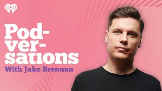 Podversations Presents: Jake Brennan | Podversations