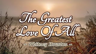 The Greatest Love Of All - KARAOKE VERSION - as popularized by Whitney Houston