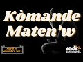 KÔMANDE MATEN'W (PIERRE BINSE ROCHE) RADIO EMMANUEL