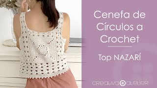 Cómo tejer el TOP NARAZÍ de CROCHET. Parte 1/3. Cenefa de círculos