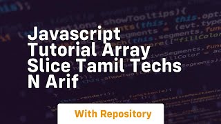 Javascript tutorial array slice tamil techs n arif