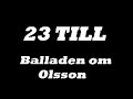 23 till balladen om olsson