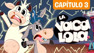 La Vaca Lola, La serie | Corto Circuito | Capítulo 3