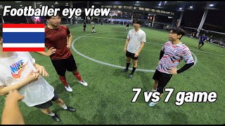 Footballer eye view 7vs7 in Thailand POV