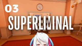 【Superliminal/スーパーリミナル】急にホラー持ち込むとかマナー違反ぞ。【単03】