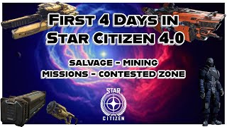 First 4 Days in Star Citizen 4.0: Salvaging, Mining, Missions and Contested Zones