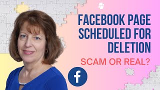 Facebook Page Scheduled For Deletion: Real or Scam