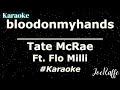 Tate McRae - bloodonmyhands Ft. Flo Milli (Karaoke)
