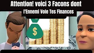 Attention! Voici 3 Facons Dont l'Ennemi VOLE Tes FINANCES et Ton ARGENT. RECUPERE  Les de Ses Mains!