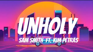 Sam Smith - Unholy ft.Kim Petras (Lyrics)