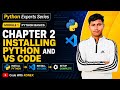Chapter 2: Installing Python and VS Code ( Python Experts Series) Tutorials for beginners...