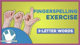 ASL Fingerspelling Exercise | 3-Letter Words | Beginner Level