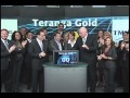 Teranga Gold (TGZ:TSX) opens Toronto Stock Exchange, April 28, 2011.