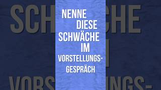 Nenn DIESE Schwäche im Vorstellungsgespräche (Job-Bringer!) #vorstellungsgespräch #bewerbung