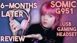 SOMiC G951 Kitty Gaming Headset 6-Months Later Review