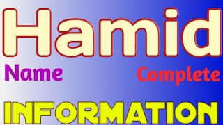 Hamid Name Meaning | Hamid Name Full Details | Hamid Naam Ki Rashi | The Secret of Name