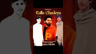 KALLA  CHADEYA  New song