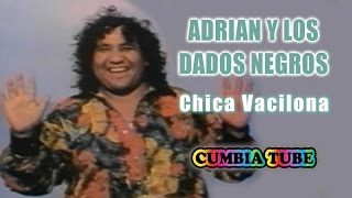 Adrián y los Dados Negros - Chica Vacilona