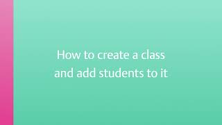 5. How to create a class and add students to it