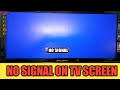 Led tv me No Signal aa Raha hai/ Tv no signal problem solved /there is no signal on tv/no signal led