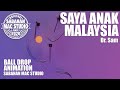 SAYA ANAK MALAYSIA - DR. SAM | Drop Ball Animation | Sabahan Mac Studio