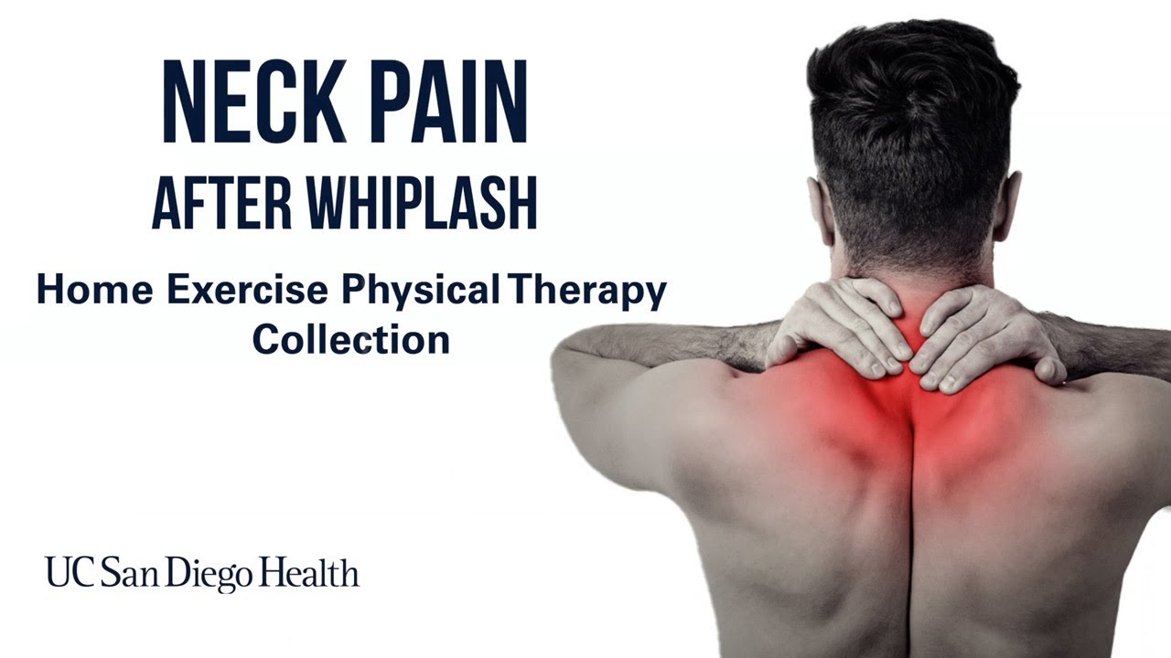 Neck Pain After Whiplash Home Exercises | UC San Diego Health - YouTube