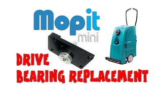 Mopit mini How to replace the drive bearing