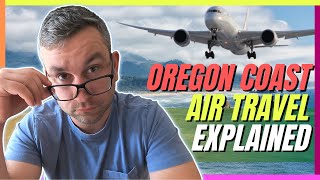 Oregon Coast Air Travel Explained [Airports Near Oregon Coast]