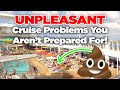 Unpleasant cruise ship problems you aren't prepared for