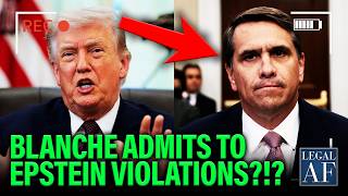 Trump SPIRALS as Blanche ADMITS to EPSTEIN RECORDS VIOLATION?!?!