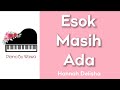 Esok Masih Ada - Hannah Delisha (Piano Karaoke Original Key)