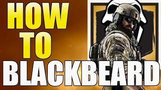 Rainbow Six Siege - Blackbeard Guide - Year 3 - Tips And Tricks