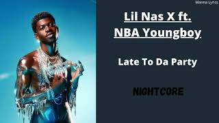 Late To Da Party ~ Lil Nas X ft. NBA Youngboy (Nightcore)
