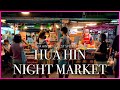 Hua Hin Night Market - Hua Hin's Liveliest Spot After 7PM - Hua Hin, Thailand Travel