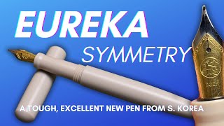 Eureka Symmetry | A VERY Promising New Korean Pen!